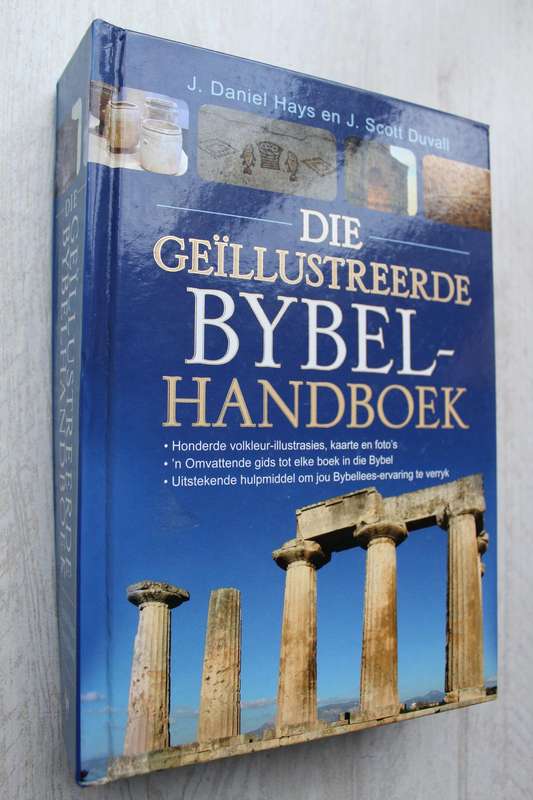 Die Geillustreerde Bybelhandboek - J. Daniel Haus