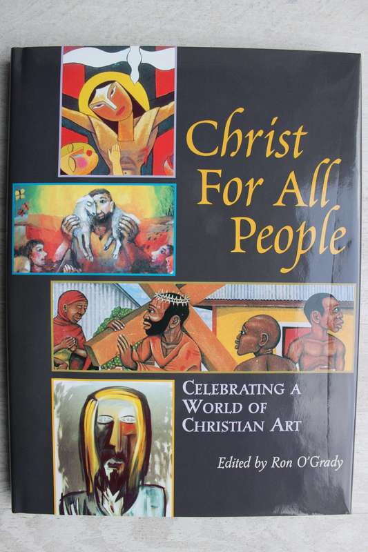 Christ for All People: Celebrating a World of Christian Art - O'Grady