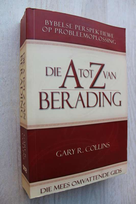 A-Z Van Berading - Bybelse Perspektiewe Op Probleemoplossing -Gary C Collins