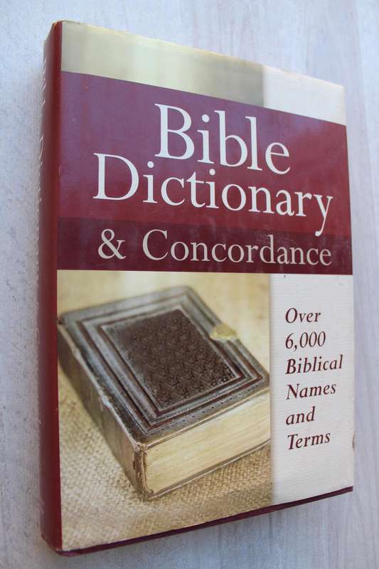 Bible Dictionary and Concordance: Includes over 6000 Biblical Names and Terms