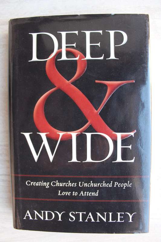 Deep and Wide - Andy Stanley
