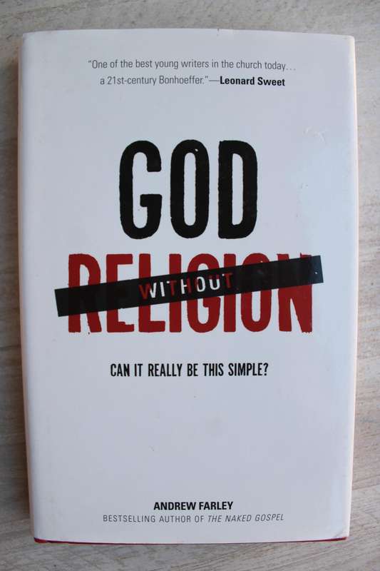 God without Religion: Can It Really Be This Simple? / Farley
