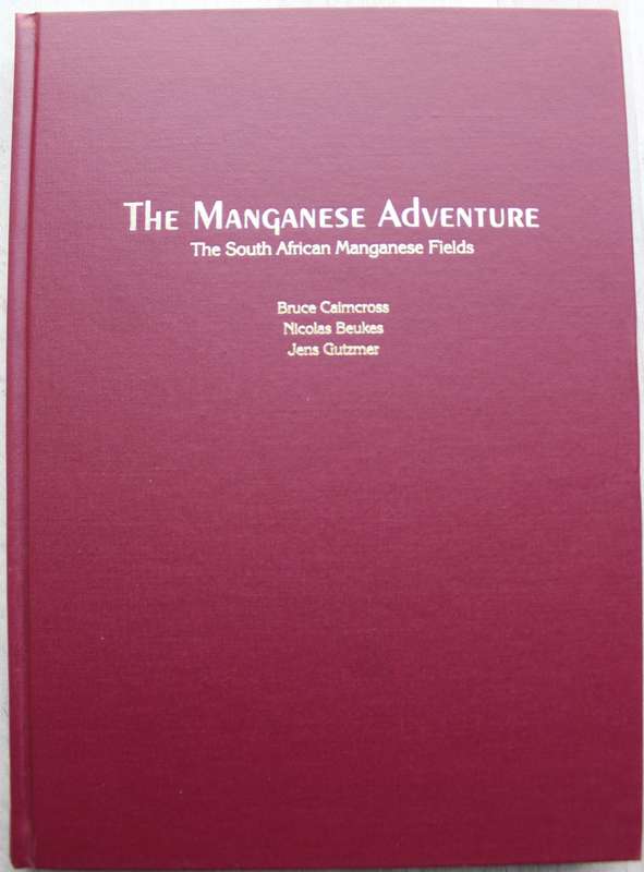 The Manganese Adventure - The South African Manganese Fields / Cairncross
