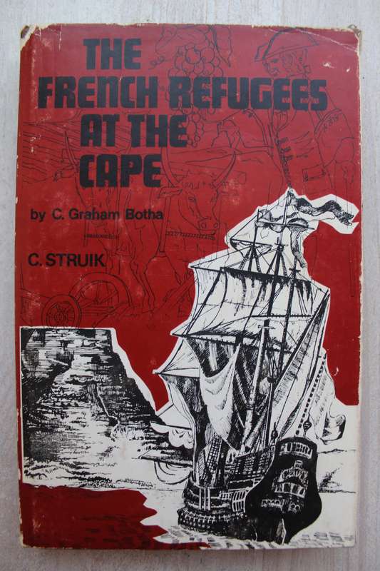 The  French Refugees at the Cape - By Colin Graham Botha
