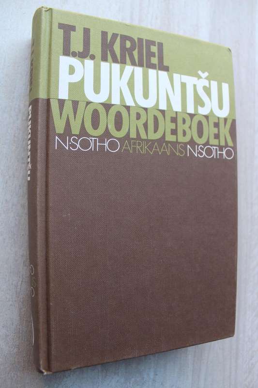 Pukuntso Woordeboek Noord-Sotho:  Afrikaans - T.J. Kriel