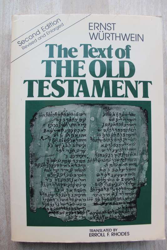 The Text of the Old Testament - Wurthwein