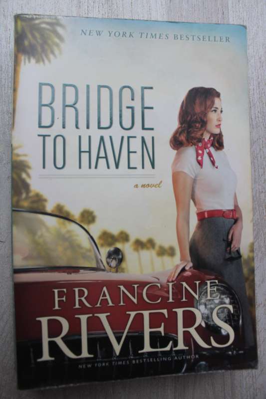 Bridge to haven - Fancine Rivers