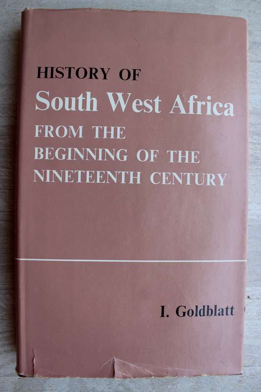 History Of South West Africa - I. Goldblatt