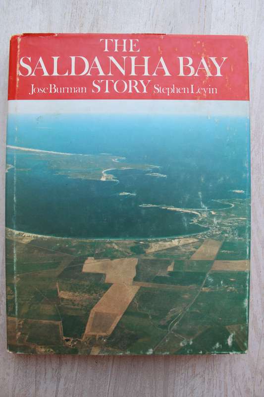 The Saldanha Bay Story. - Jose Burman & Stephen Levin