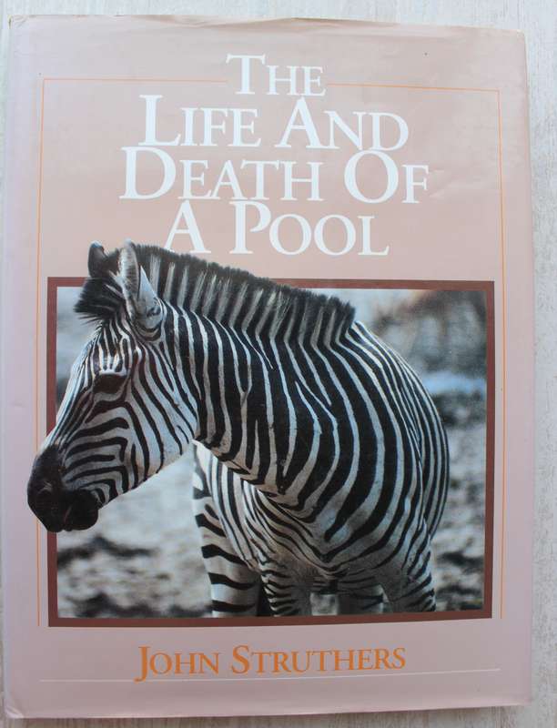 The Life and Death of a Pool - Struthers, John