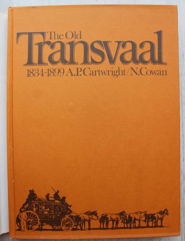 The Old Transvaal 1834-1899 / Cartwright