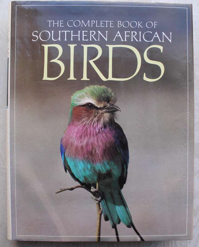 SIGNED! `THE COMPLETE BOOK OF SOUTHERN AFRICAN BIRDS` BY P GINN, W MCILLERON & P MILSTEIN
