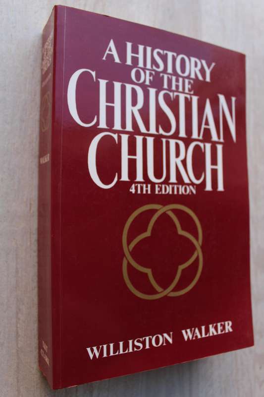 A History of the Christian Church - Walker