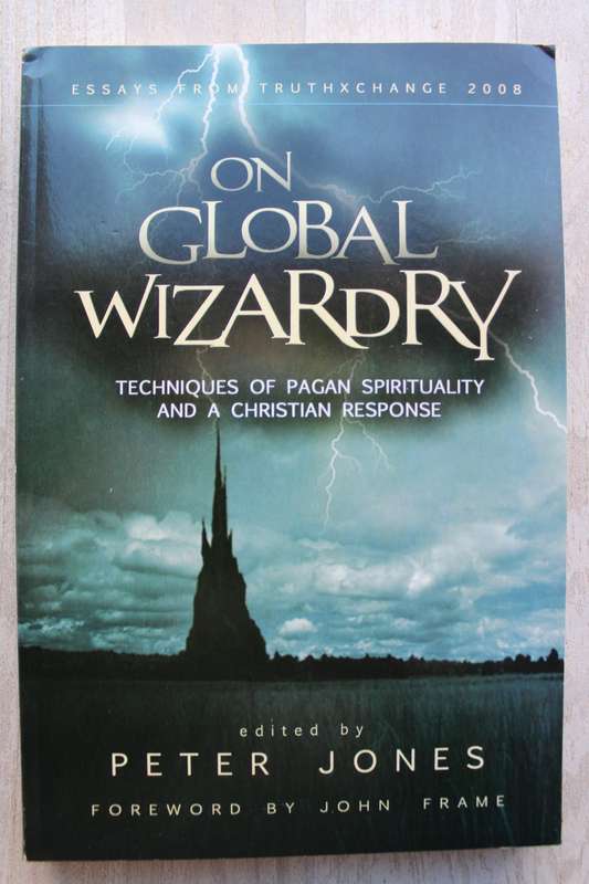 On Global Wizardry: Techniques of Pagan Spirituality and a Christian Response / Jones