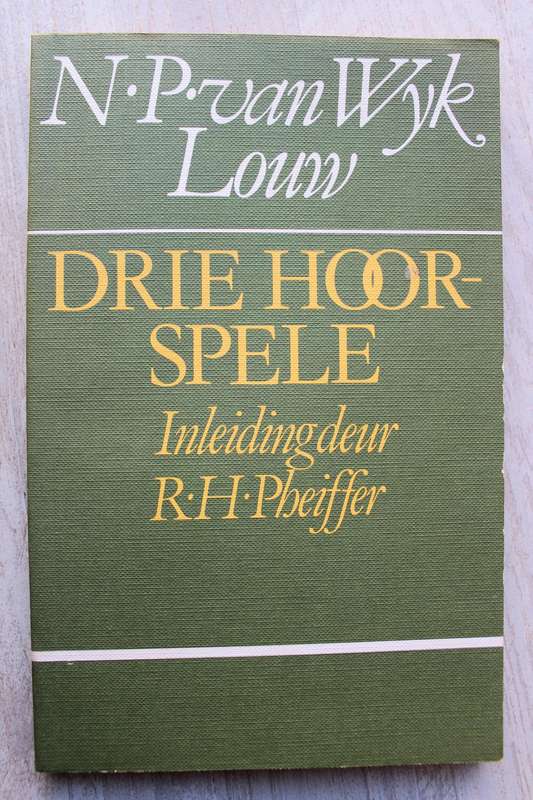 Drie Hoorspele: Die Held, Dagboek Van 'n Soldaat, Lewenslyn - | N.P. Van Wyk Louw