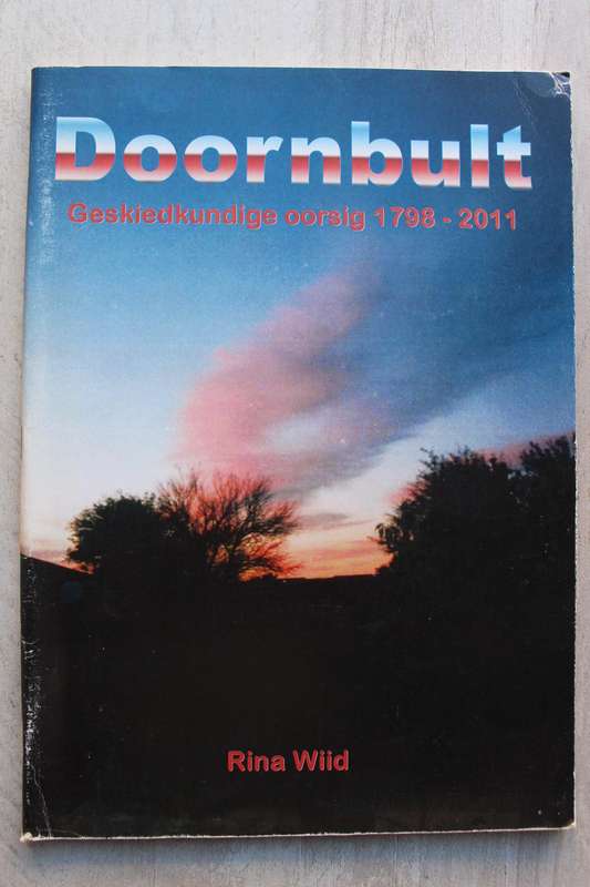 GETEKEN: Doornbult: Geskiedkundige Oorsig 1798-2011  - Rina Wiid