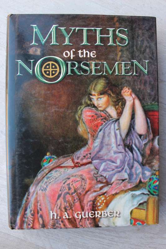 Myths of the Norsemen by H.A. Guerber