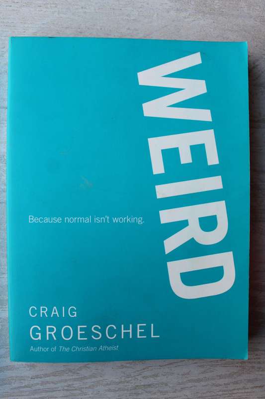 WEIRD: Because Normal Isnt Working - Groeschel