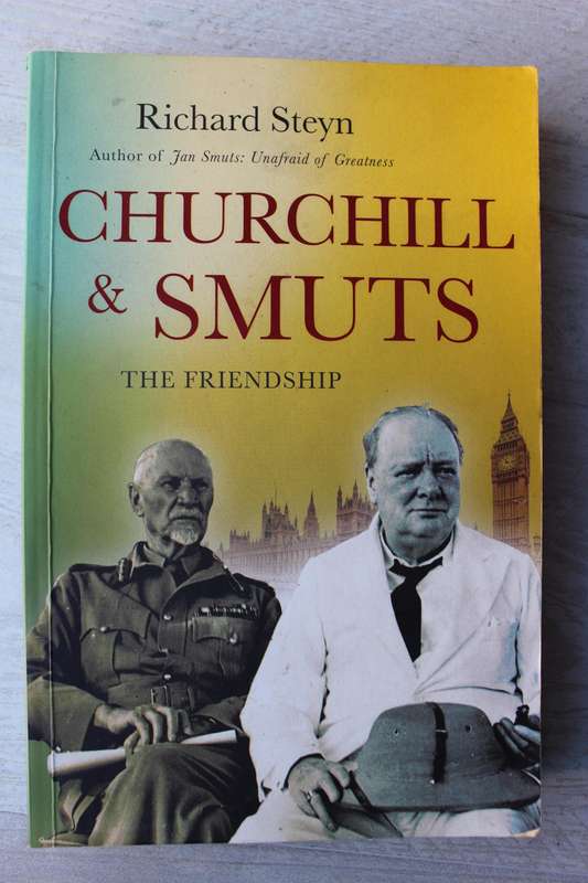 Churchill & Smuts: The Friendship (Richard Steyn)