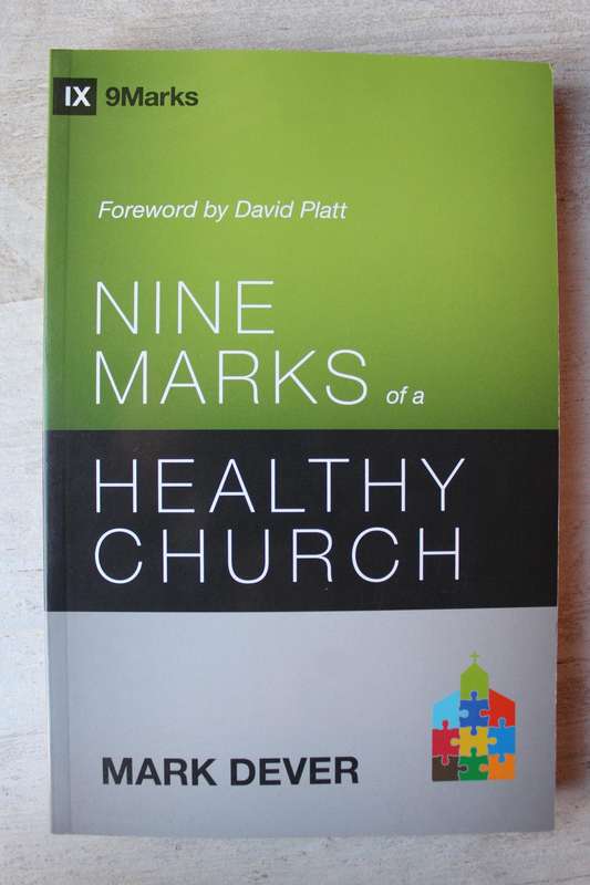Nine Marks of a Healthy Church - Dever