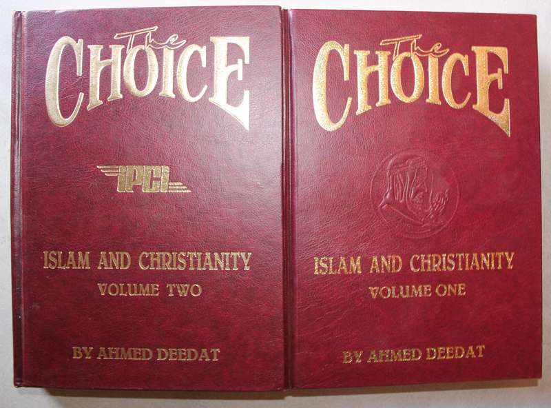 The Choice: Islam and Christianity Volume 1&2 /  Ahmed Deedat