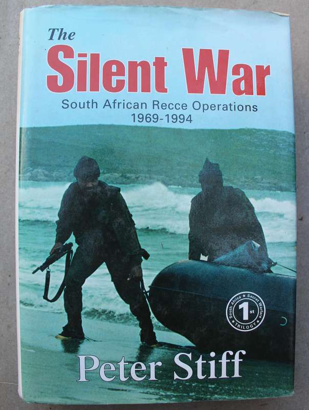 The Silent War: SA Recce Operations 1969-1994 -   Peter Stiff (1999)