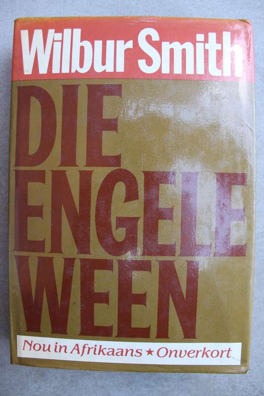 Die Engele Ween - Wilbur Smith