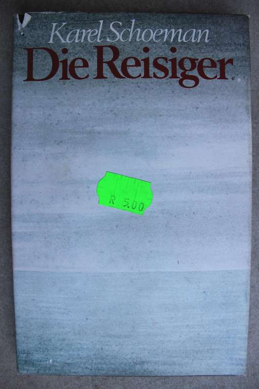 Die Reisiger - Karel Schoeman