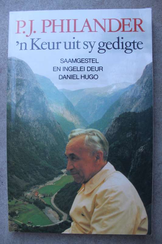 P.J. Philander - 'n Keur uit sy gedigte / ingelei deur Daniel Hugo