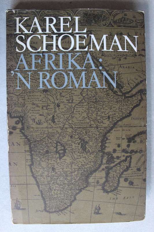 Afrika: 'n Roman. - Karel Schoeman