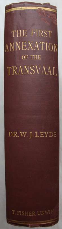 Dr. W J Leyds - The First Annexation of The Transvaal