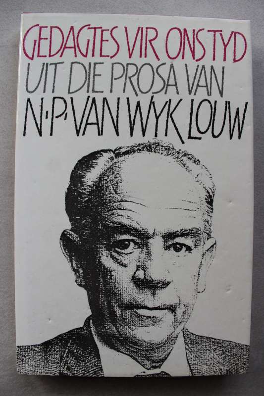 Gedagtes vir Ons Tyd - Louw, N. P. van Wyk