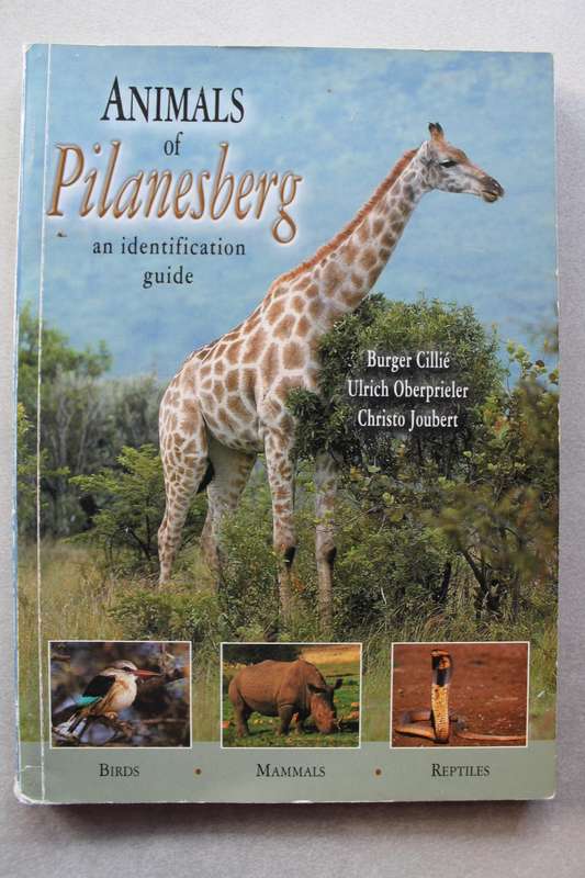 ANIMALS of Pilansbeg an identification guide B. Cillie, U Oberprieler , C Joubert