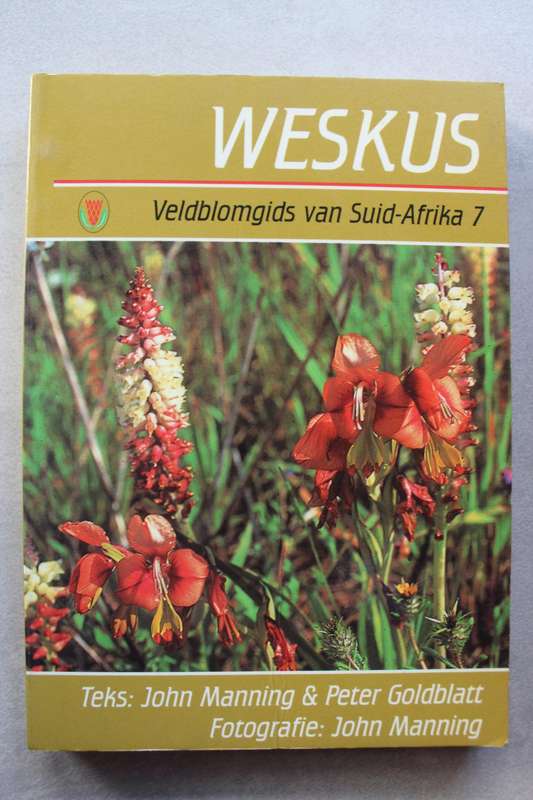 Weskus Veldblomgids van Suid-Afrika 7 - Teks deur John Manning & Peter Goldbatt