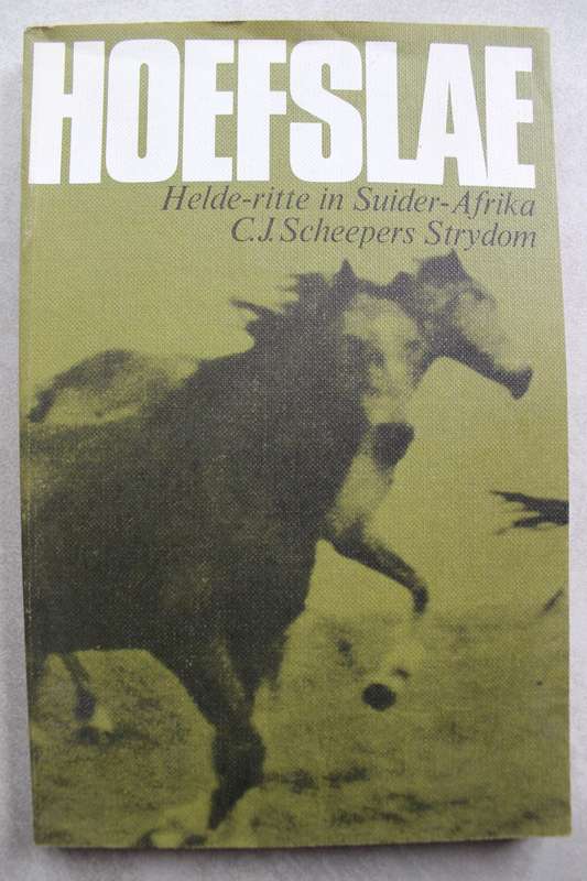 HOEFSLAE: Helde-ritte in Suider-Afrika / C.J. Scheepers Strydom