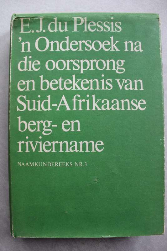 'n Ondersoek na die oorsprong en betekenis van Suid-Afrikaanse berg- en riviername - Du Plessis