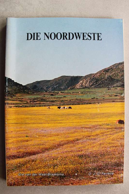 Die Noordweste - Van der Waal-Braaksma & Ferreira