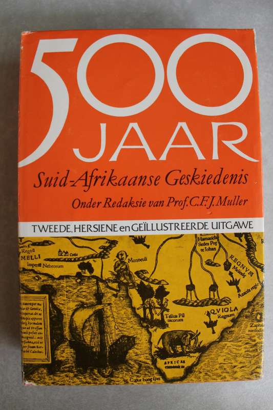 500 jaar Suid-Afrikaanse Geskiedenis -Prof CFJ Muller