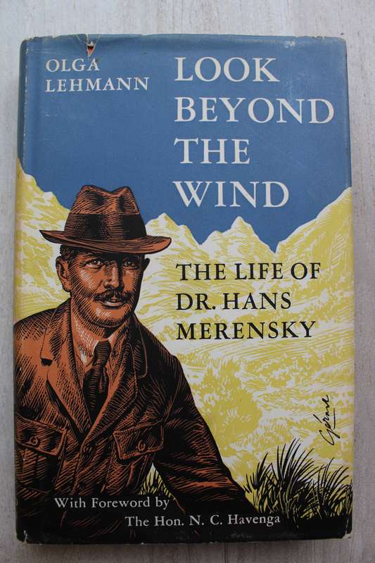 Look BeyondtThe Wind: The Life of Dr Hans Merensky /  O. Lehmann