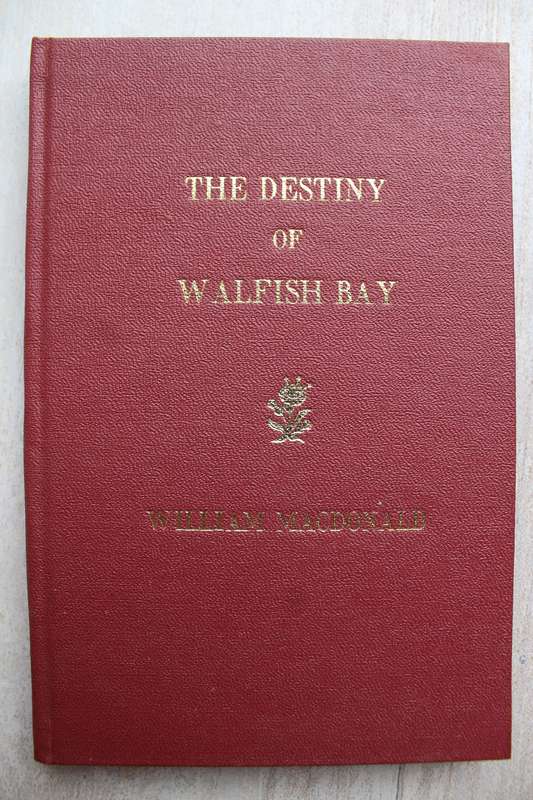 The Destiny of Walfish Bay - William Macdonald