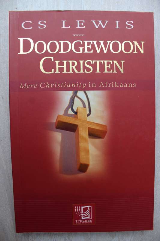 Doodgewoon Christen - C S Lewis  . Mere Christianity in Afrikaans
