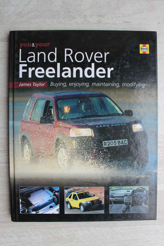 Land Rover Freelander  buying, enjoying, maintaining, modifying - James Taylor