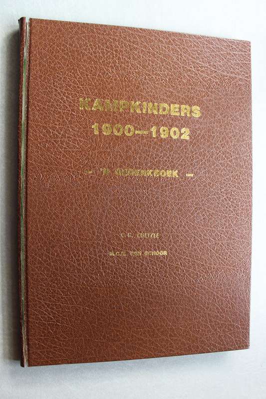KAMPKINDERS 1900-1902 : `n Gedenkboek / G. G. Coetzee & M. C. E. van Schoor