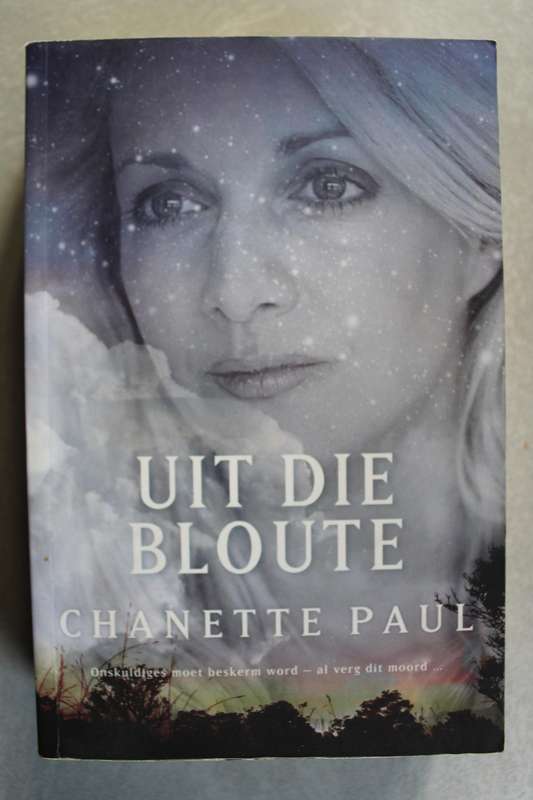 Uit die bloute - Chanette Paul