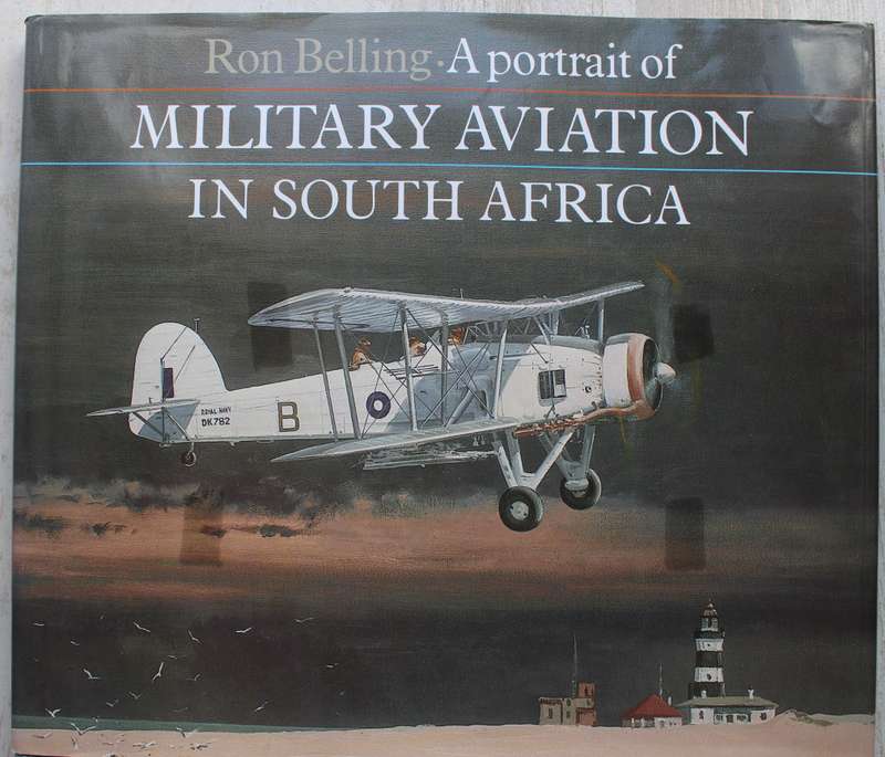 A Portrait of  Military Aviation in South Africa - Ron Belling