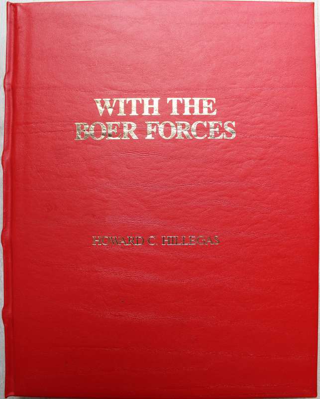 With The Boer Forces (Scripta Africana Limited Edition 809/1000) - Howard C. Hillegas