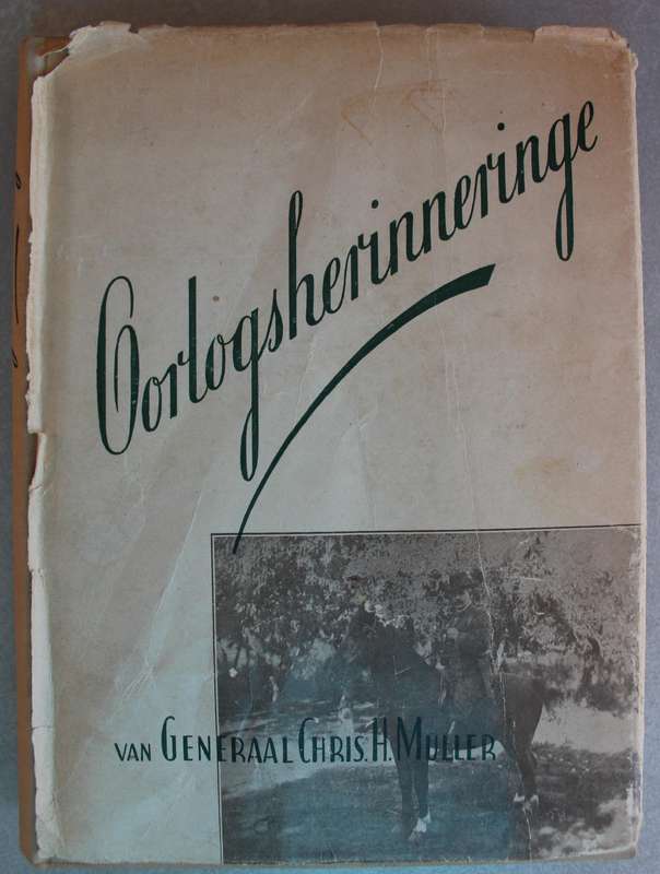 Oorlogsherinneringe van Generaal Chris Muller - AngloBoereoorlog