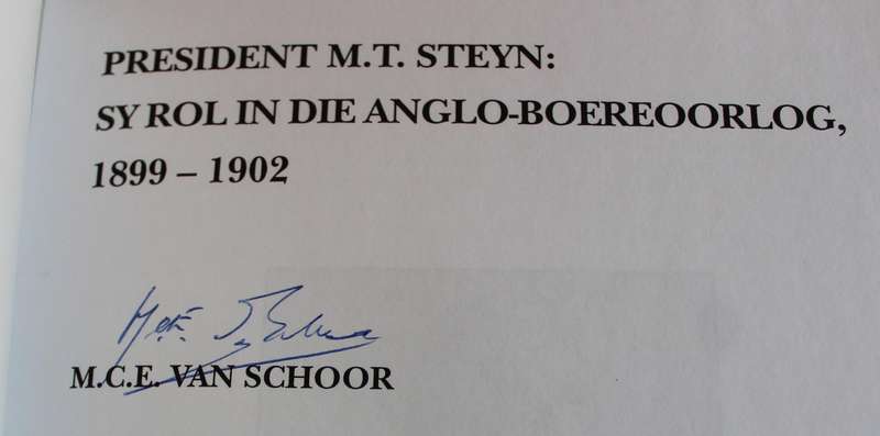 GETEKEN: President M T Steyn - Sy rol in die Anglo-Boereoorlog 1788-1902 / Van Schoor