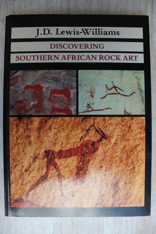 Discovering Southern African Rock Art - J.D. Lewis-Williams