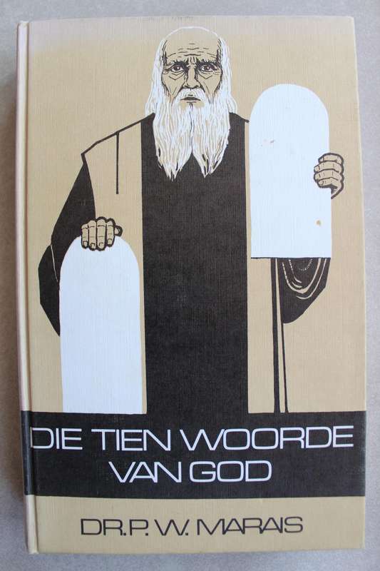 Die Tien Woorde van God - Dr PW Marais
